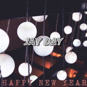ดาวน์โหลดและฟังเพลง Happy New Year พร้อมเนื้อเพลงจาก Jay Day & Trix