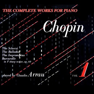 Album Chopin: The Complete Works for Piano, Vol. 1 from Claudio Arrau