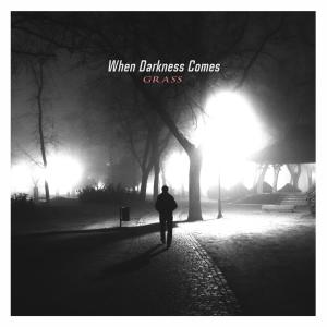 Album When Darkness Comes from Grass