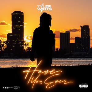 อัลบัม Have You Ever ศิลปิน Tyler Watts