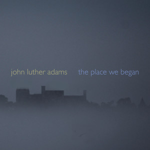 John Luther Adams的專輯Adams: The Place We Began