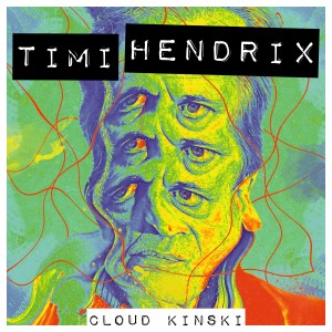 Timi Hendrix的专辑Cloud Kinski (Explicit)