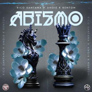 Rico Santana的專輯ABISMO (feat. ANGIE K KENTON)