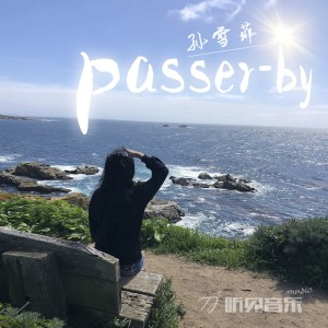 Listen to passer-by (伴奏) song with lyrics from 孙雪菲
