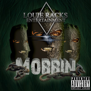 Listen to Mobbin (Explicit) song with lyrics from Louie Racks