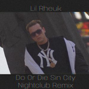 Do Or Die (Sin City Nightclub Remix)