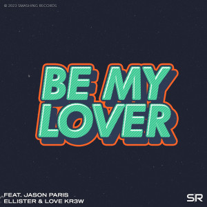 Album Be My Lover oleh Ellister