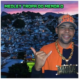 Album Medley Tropa do Menor D (Explicit) from 