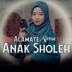 Album Alamate Anak Sholeh from Alma