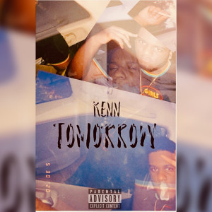 收聽Kenn的Tomorrow (Explicit)歌詞歌曲
