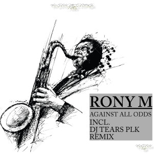 Listen to Against All Odds song with lyrics from Rony M