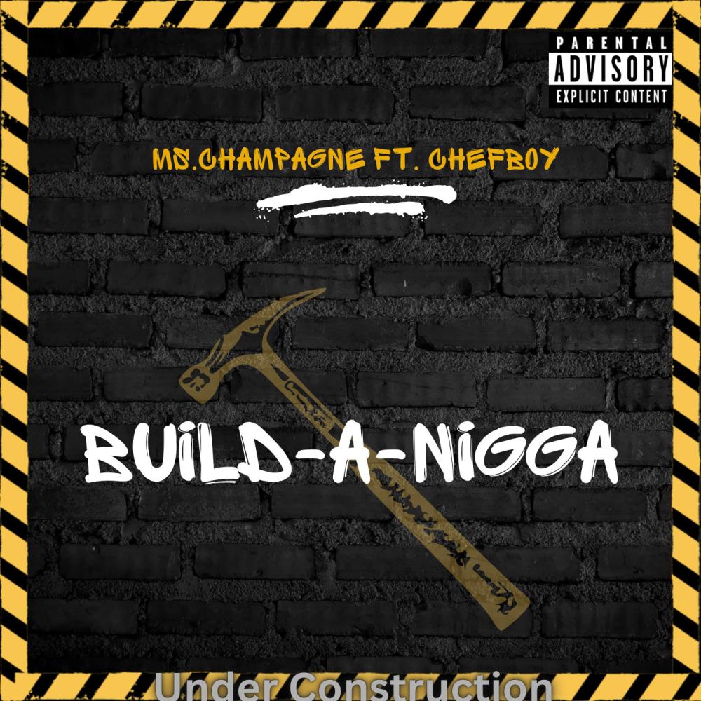 Build-A-Nigga (feat. Chef Boy & Chef Boy) (Explicit)