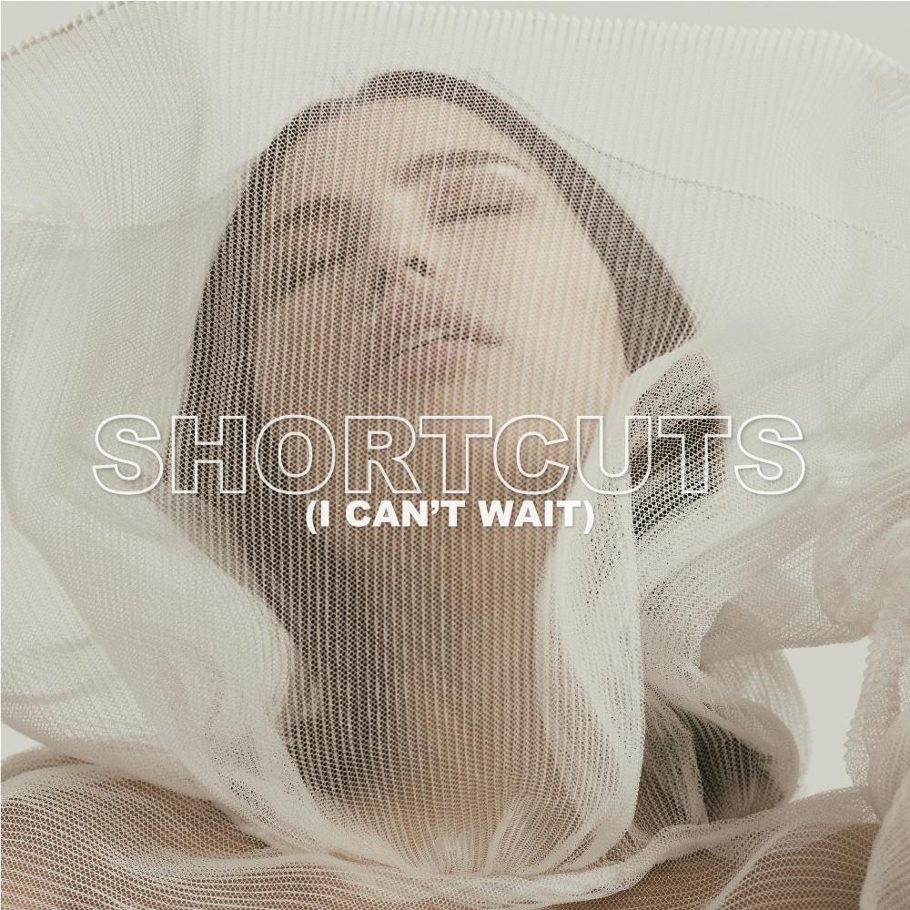 Shortcuts (I Can't Wait) (I can't wait)