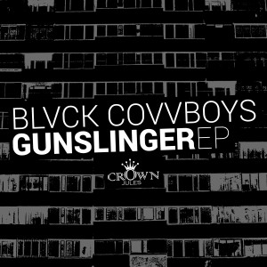 ดาวน์โหลดและฟังเพลง Gunslinger พร้อมเนื้อเพลงจาก BLVCK COVVBOYS