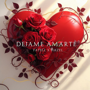 收聽Fatell的Dejame Amarte歌詞歌曲
