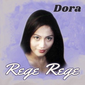 Dora的专辑Rege-Rege