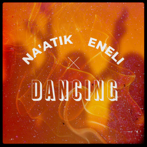 Na'atik的專輯Dancing