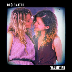ดาวน์โหลดและฟังเพลง Valentine (Joey Mccrilley Remix) พร้อมเนื้อเพลงจาก DE$iGNATED