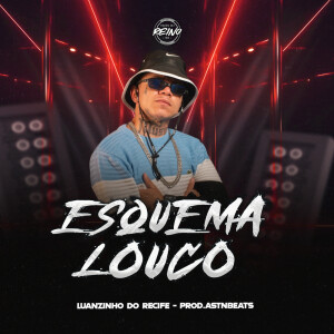 Listen to ESQUEMA LOUCO (Explicit) song with lyrics from Astnbeats