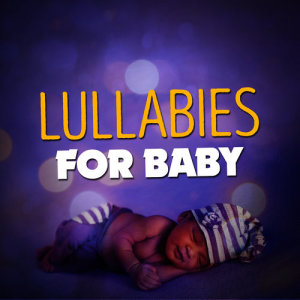 Lullaby Babies的專輯Lullabies for Baby