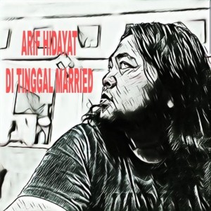 Album Di Tinggal Married from Arif Hidayat
