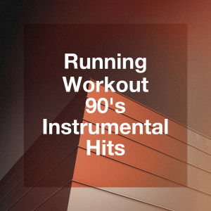 Album Running Workout 90's Instrumental Hits oleh Cover Pop