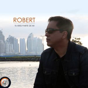 Listen to Tu Eres Parte de Mi song with lyrics from Robert