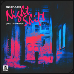 Bingo Players的專輯Nightshift (feat. Tania Foster) (Extended Mix)