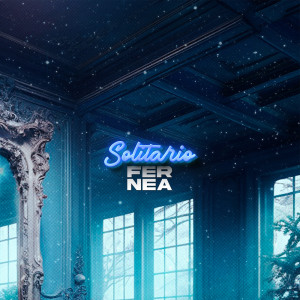 收聽Fernea的Solitario (Explicit)歌詞歌曲