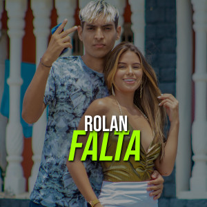 ดาวน์โหลดและฟังเพลง Falta พร้อมเนื้อเพลงจาก Rolan