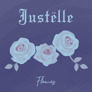Justëlle的專輯Flames