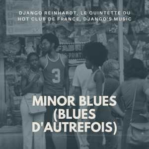 Django's Music的專輯Minor Blues (Blues d'autrefois)