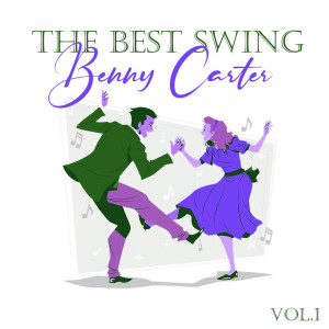 อัลบัม The Best Swing, Benny Carter, Vol. 1 ศิลปิน Benny Carter