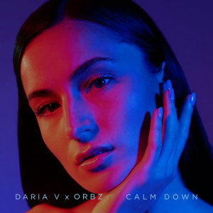 ดาวน์โหลดและฟังเพลง Calm Down พร้อมเนื้อเพลงจาก Daria V