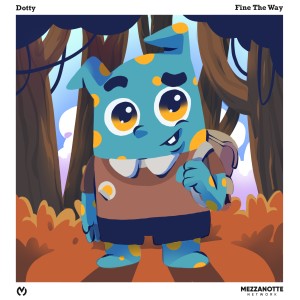 ดาวน์โหลดและฟังเพลง Fine The Way พร้อมเนื้อเพลงจาก Dotty