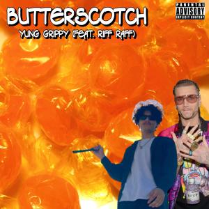 Album Butter Scotch (Explicit) oleh Riff Raff