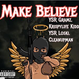 Album Make Believe (feat. KrispyLife Kidd, Ysr Loski & Clean Up Man) (Explicit) from KrispyLife Kidd