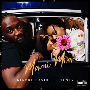 Mami Mia (feat. EYENEY) (Explicit) dari Niamke David