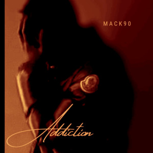 Album Addiction (Explicit) oleh Mack90