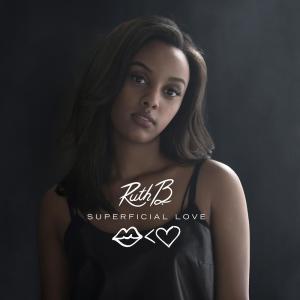 收聽Ruth B的Superficial Love (Single Version)歌詞歌曲