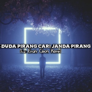 Dengarkan DUDA PIRANG CARI JANDA PIRANG (Remix) lagu dari LA EMAN CIBON dengan lirik