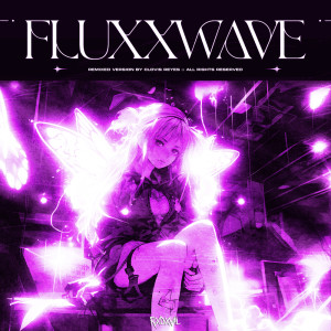 Clovis Reyes的专辑Fluxxwave (RXDXVIL Remix)