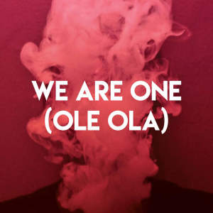 ดาวน์โหลดและฟังเพลง We Are One (Ole Ola) พร้อมเนื้อเพลงจาก Miami Beatz
