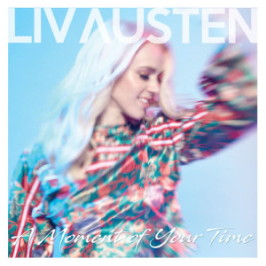 ดาวน์โหลดและฟังเพลง A Moment Of Your Time พร้อมเนื้อเพลงจาก Liv Austen