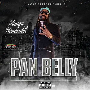 收聽Munga Honorable的Pan Belly (Explicit)歌詞歌曲