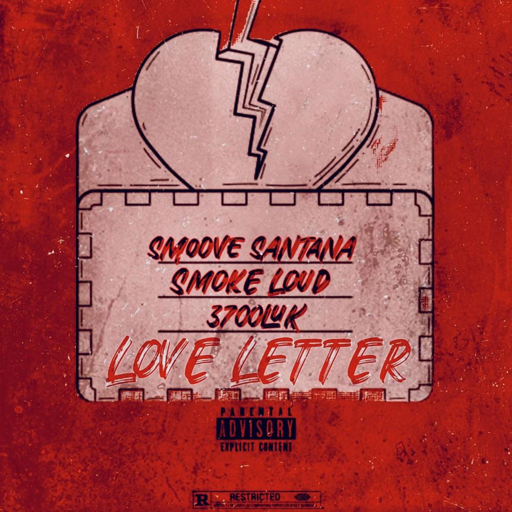 Love Letter (feat. 3700LUK & Smoove Santana) (Explicit)