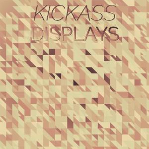 Various的专辑Kickass Displays