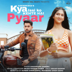 Album Kya Issi Ko Kehte Hai Pyaar from Aakanksha Sharma