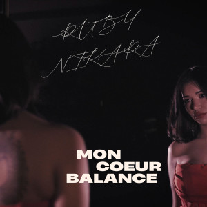 Album Mon coeur balance from Ruby Nikara