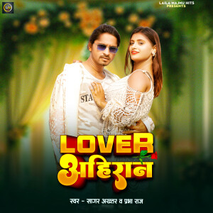 Lover Ahiran dari Sagar Akhtar